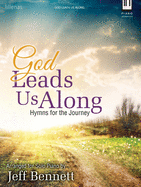 God Leads Us Along: Hymns for the Journey