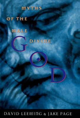 God: Myths of the Male Divine - Leeming, David, and Page, Jake