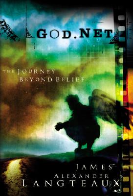 God.Net: The Journey Beyond Belief - Langteaux, James Alexander