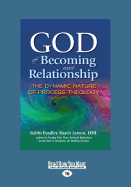 God of Becoming and Relationship: The Dynamic Nature of Process Theology