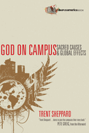 God on Campus: Sacred Causes Global Effects