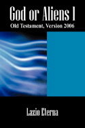 God or Aliens 1: Old Testament, Version 2006