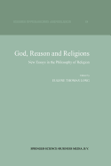 God, Reason and Religions: New Essays in the Philosophy of Religion