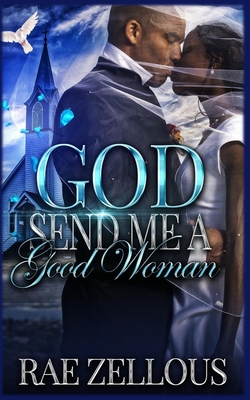 God Send Me A Good Woman - Williams, Brittani (Introduction by), and Zellous, Rae