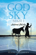 God Sky: Maze 1 Andrew/Malka