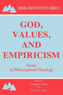 God, Values and Empircism - Peden, W Creighton, and Peden, Creighton