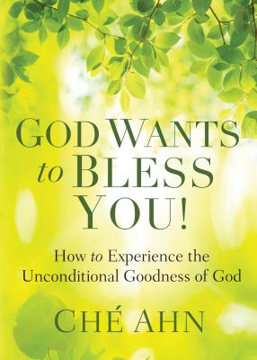 God Wants to Bless You! - Ahn, Che (Preface by)