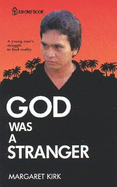 God Was a Stranger - Kirk, Margaret