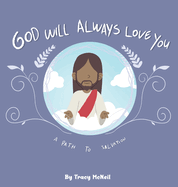 God Will Always Love You: A Path to Salvation