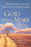 God Will Make a Way: What to Do When Don't Know What to Do
