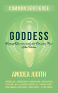 Goddess: Blessed Reunions with the Feminine Face of the Divine