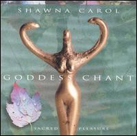 Goddess Chant - Shawna Carol