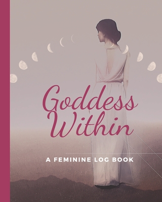 Goddess Within: Feminine Log Book and Period Tracker - Press, Blue Barn