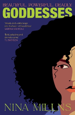 Goddesses: 'Bold, gripping and divinely comic' T.J. Emerson - Millns, Nina