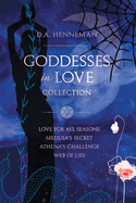 Goddesses In Love Collection: Love For All Seasons - Medusa's Secret - Athena's Challenge - Web Of Lies