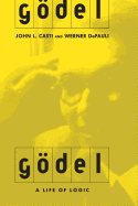 Godel: A Life of Logic