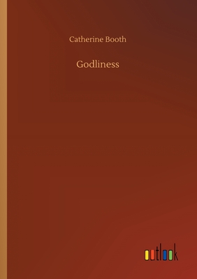 Godliness - Booth, Catherine