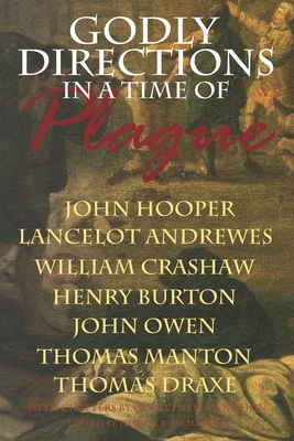 Godly Directions in a Time of Plague - Hooper, John, and Andrewes, Lancelot, and Crashaw, William