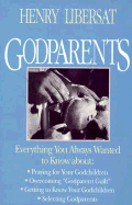 Godparents: A Practical Guide for Parents and Godparents