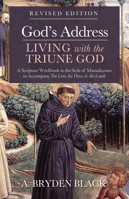 God's Address-Living with the Triune God, Revised Edition - Black, A Bryden