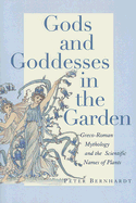 Gods and Goddesses in the Garden: Greco-Roman Mythology and the Scientific Names of Plants