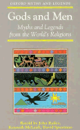 Gods and Men: Myths and Legends from the World's Religions - Bailey, John (Retold by), and McLeish, Kenneth (Retold by), and Spearman, David (Retold by)