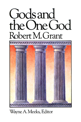 Gods and the One God - Grant, Robert M