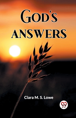 God's Answers - Lowe, Clara M S