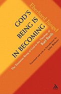 God's Being Is in Becoming: The Trinitarian Being of God in the Theology of Karl Barth. a Paraphrase