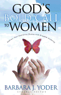 God's Bold Call to Women - Yoder, Barbara J Ed (Prologue by)