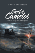 God's Camelot: The Security of the Kingdom