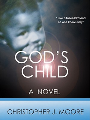 God's Child - Moore, Christopher J