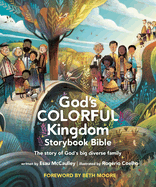 God's Colorful Kingdom Storybook Bible: The Story of God's Big Diverse Family