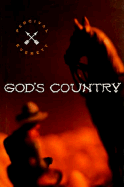 Gods Country--A Novel
