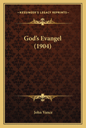 God's Evangel (1904)