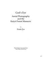 God's Eye: Aerial Photography and the Katyn Forest Massacre