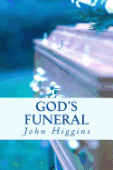 God's Funeral: The Evolution of Reality