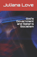 God's Government and Satan's Socialism