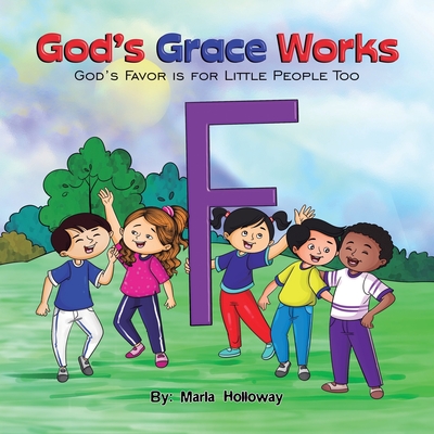 God's Grace Works - Holloway, Marla