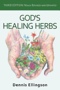 God's Healing Herbs: Third Edition: Newly Revised and Updated
