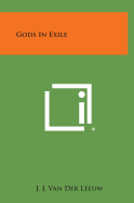 Gods in Exile - Van Der Leeuw, J J