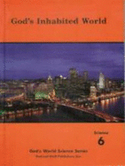 God's Inhabited World Grade 6 With Special Reference to the Book of Isaiah (God's World Science Series) - Inc Rod And Staff Publishers