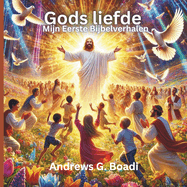 Gods liefde: Mijn Eerste Bijbelverhalen