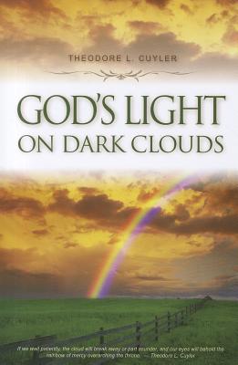 God's Light on Dark Clouds - Cuyler, Theodore L.