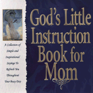 God's Little Instruction Book for Mom