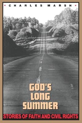 God's Long Summer: Stories of Faith and Civil Rights - Marsh, Charles