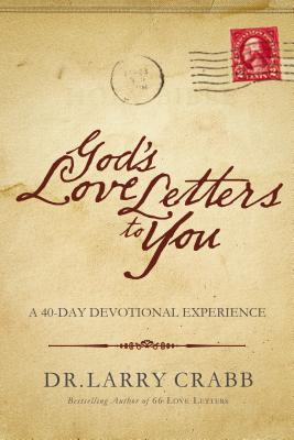 God's Love Letters to You: A 40-Day Devotional Experience - Crabb, Larry, Dr.
