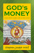 God's Money: Where Faith Meets Life in the World