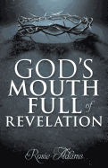 God's Mouth Full of Revelation