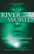Gods of Riverworld: The Fifth Book of the Riverworld Series